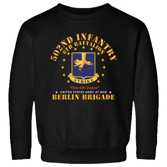 Army 6th Battalion 502nd Infantry Berlin Brigade X Sweatshirts