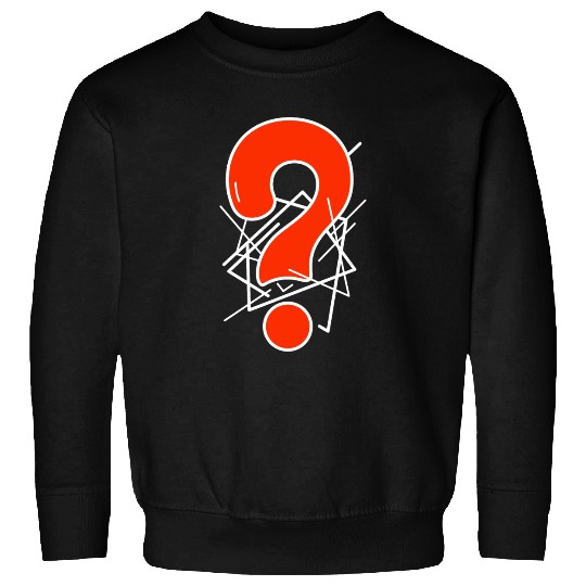 Question mark. No idea. I do not know. Sweatshirts