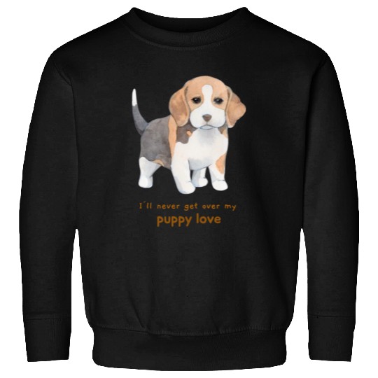 I'll Never Get over my Puppy Love. Adorable Beagle Sweatshirts