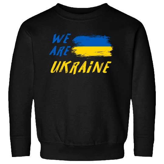 We are Ukraine Sweatshirts