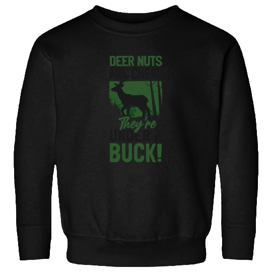 Buck Deer Hunting Hunter Pun Sweatshirts