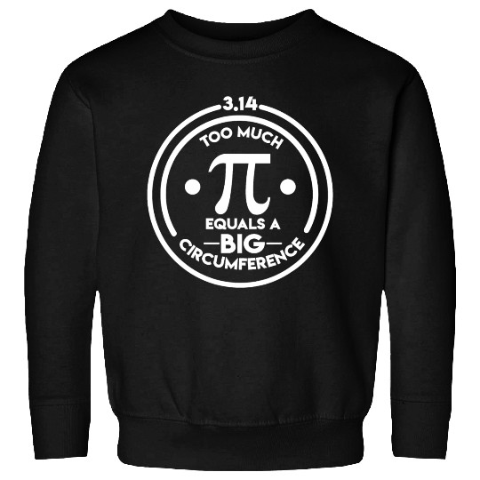 Math Geek Pi Day Large Circumference Sweatshirts