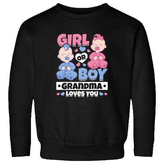 Girl Or Boy Grandma Loves You - Newborn Baby Sweatshirts