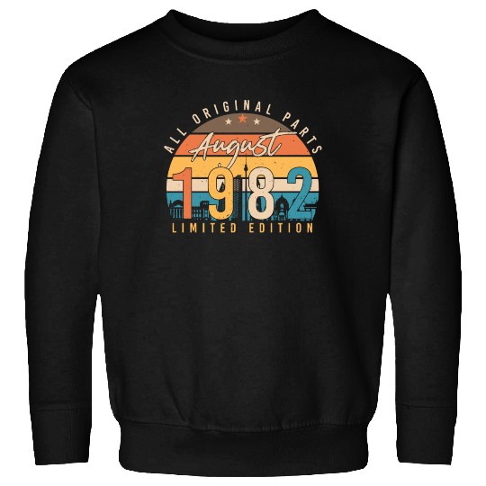 40th Birthday August 1982 Sweatshirts