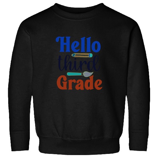 Hello third grade back to school perfect gift idea Sweatshirts