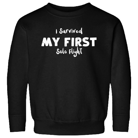 I Survived My First Solo Flight Sweatshirts