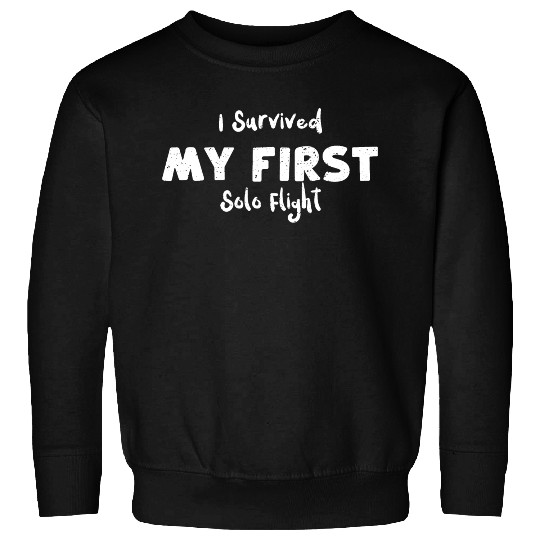 I Survived My First Solo Flight Sweatshirts