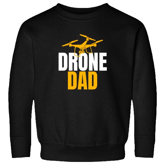Drone Dad Drone Pilot Drone Operator Quadcopter Sweatshirts