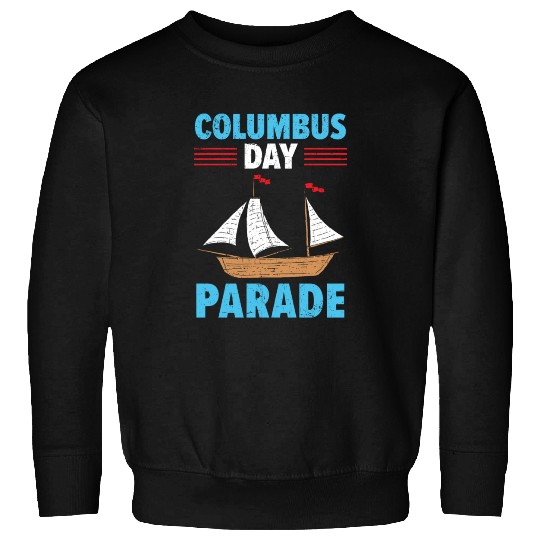 Columbus Day Parade Christopher Columbus Navigator Sweatshirts