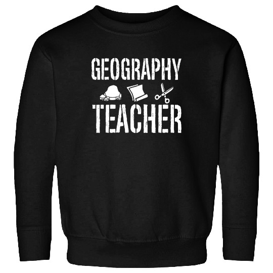 Geography Teacher Student Geographic Geographer Sweatshirts