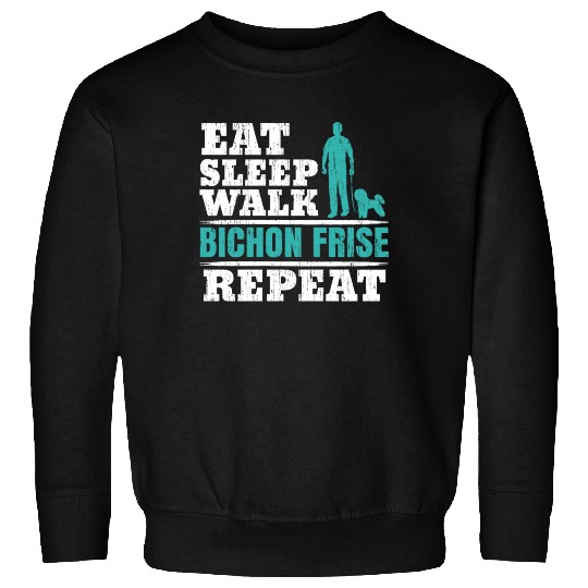 Eat Sleep Walk Bichon Frise Repeat Dog Lover Sweatshirts