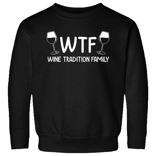Christmas Wine Tradition Family WTF Funny Xmas Sweatshirts