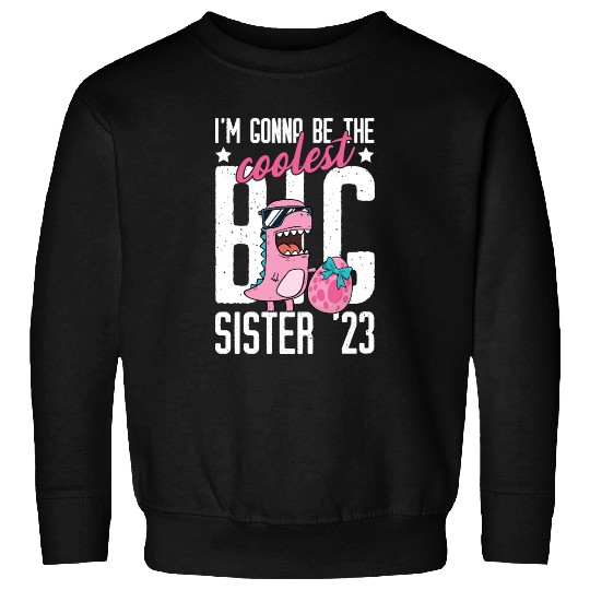 Coolest Big Sister 2023 Baby Pregnancy Dino Girls Sweatshirts