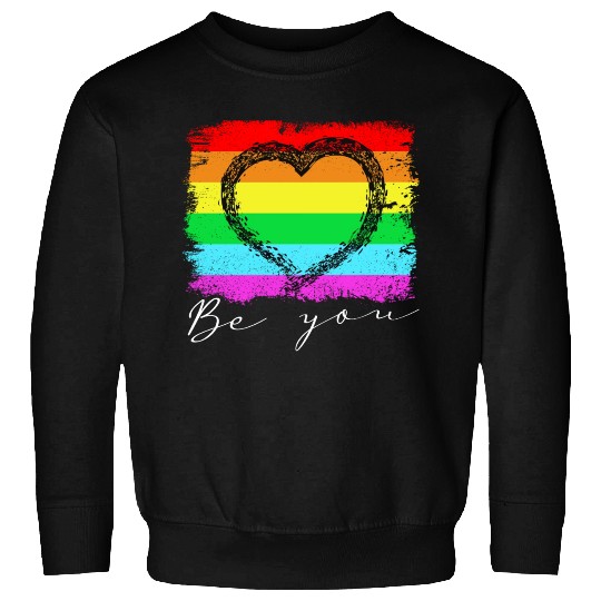 Be you - Rainbow Heart Love Gay LGBTQ Tolerance Sweatshirts