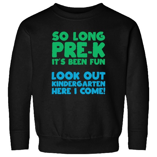 So Long Pre-K Preschooler Kindergarten Gift Idea Sweatshirts