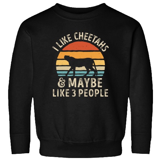 I Like Cheetahs and Maybe 3 People Retro Sunset Vi Sweatshirts