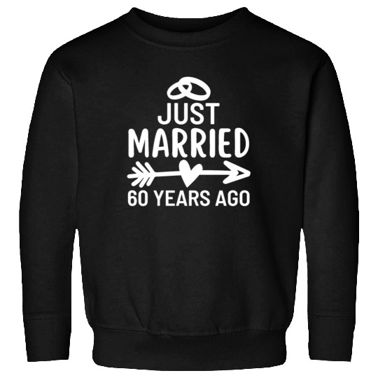Just Married 60 Years Ago Wedding Anniversary Sweatshirts