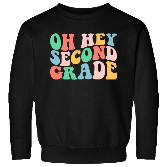 Oh Hey First Grade Teacher Sweatshirts
