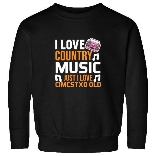 I love Country Music Sweatshirts