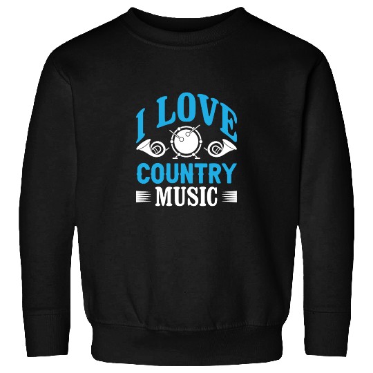 I love Country Music Sweatshirts