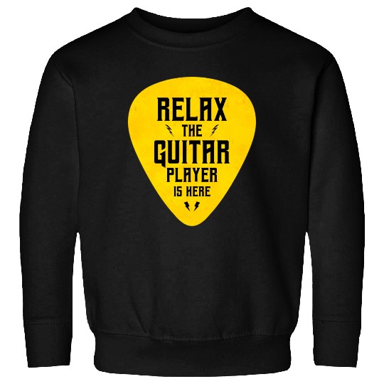 Relax The Guitar Player Is Here Sweatshirts