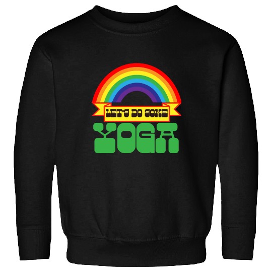 LETS DO SOME YOGA Sweatshirts