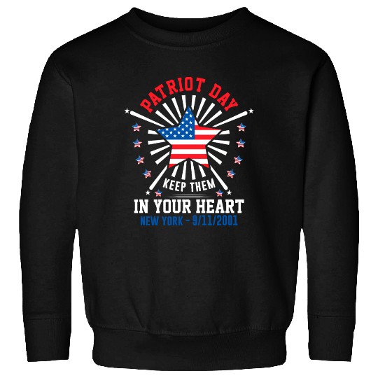 9/11 Patriot Day Keep Them in Your Heart Sweatshirts