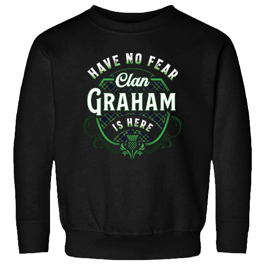 Funny Scottish Clan Graham Tartan Have No Fear Sweatshirts