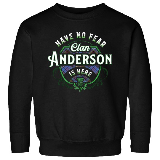 Funny Scottish Clan Anderson Tartan Have No Fear Sweatshirts