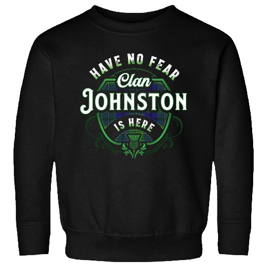 Funny Scottish Clan Johnston Tartan Have No Fear Sweatshirts