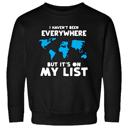 Travel Gift for Men or Women World Traveler I Have Sweatshirts