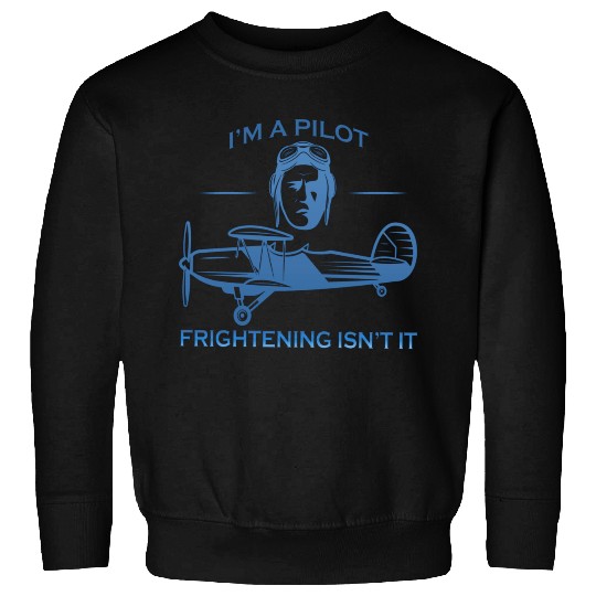 I M A PILOT Sweatshirts