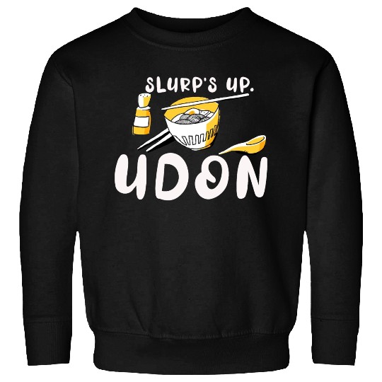 Slurp's Up Udon Noodles Pun Japanese Ramen Pasta D Sweatshirts