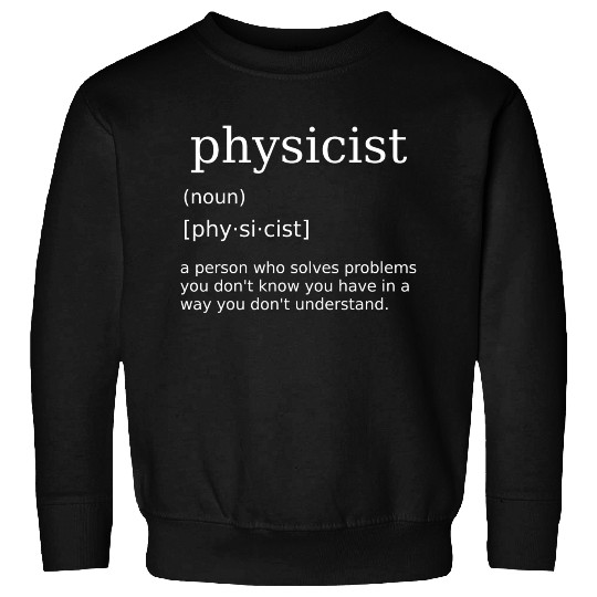 Physicist Science Physics Teacher Nerd Sweatshirts