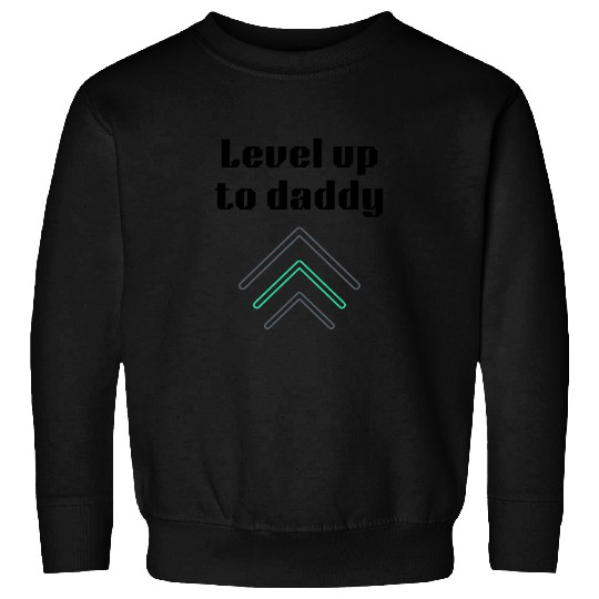 Level up to daddy, funny gaming , gift for gamer Sweatshirts