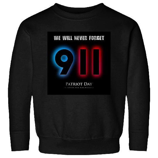 We will never forget Patriot Day 9-11/ twin towers Sweatshirts