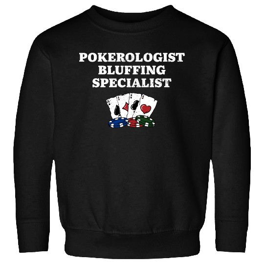 POKEROLOGIST Funny Poker Humor Poker Player Sweatshirts