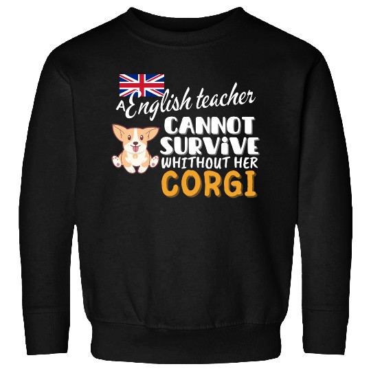 English teacher gift idea for women dog Corgi Sweatshirts
