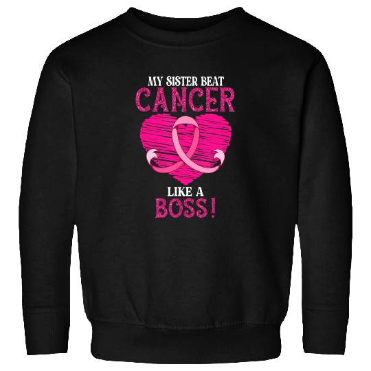 My Sister Beat Breast Cancer Pink Ribbon Sweatshirts