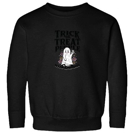 Trick or treat people with kindness - trick or Sweatshirts