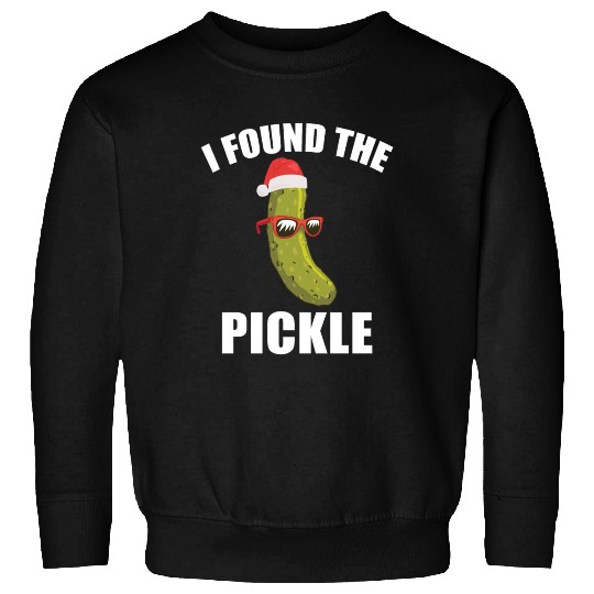 I Found The Christmas Pickle Funny Dill German Tra Sweatshirts