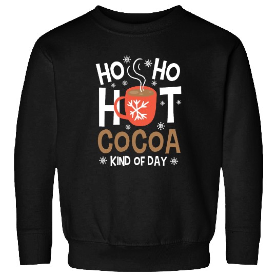 Christmas Funny Ho Ho Hot Cocoa Xmas Holiday Gift Sweatshirts