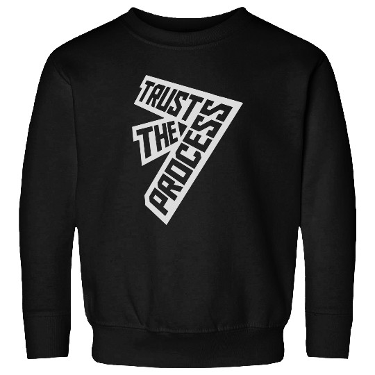 trust the process quote Sweatshirts