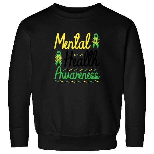 Mental Health Awareness Educating about Mental Sweatshirts