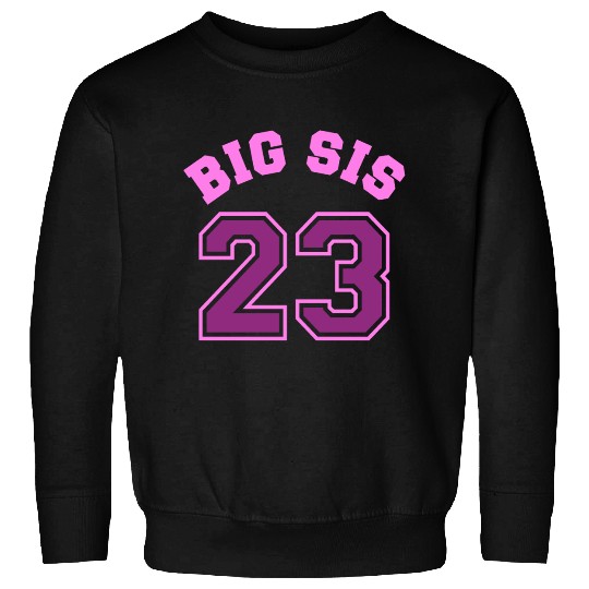 Big Sis 2023 - Big Sister Baby Family Birth Girl Sweatshirts