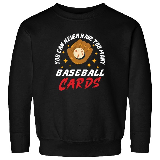 Baseball Cards Baseball Player Baseball Fan Gift Sweatshirts