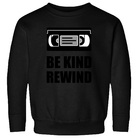 VHS Cassette Tape Be Kind Rewind Black Sweatshirts