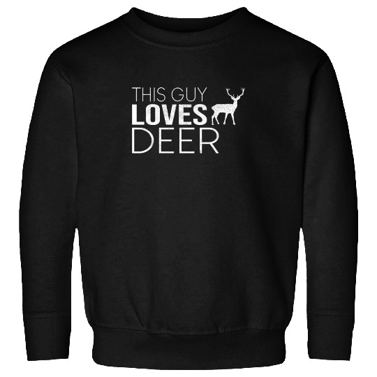 guy deer saying Sweatshirts