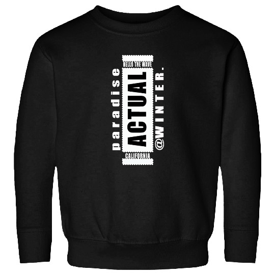 California winter paradise Sweatshirts
