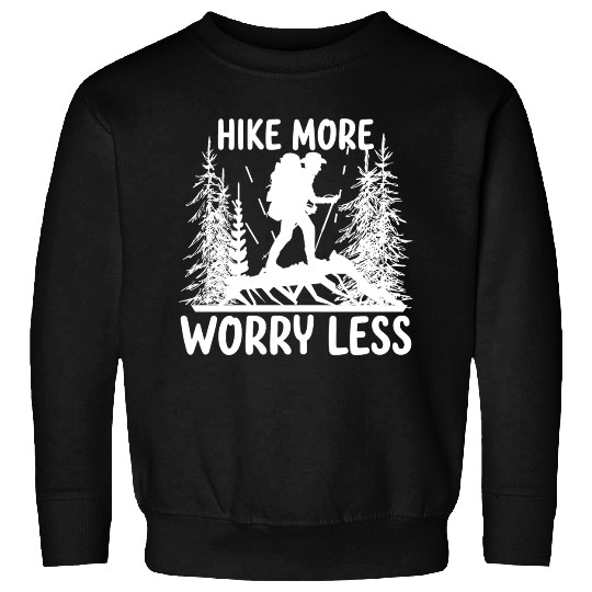 Hiking Go Mountaineering Hiking Tour Cool Saying Sweatshirts